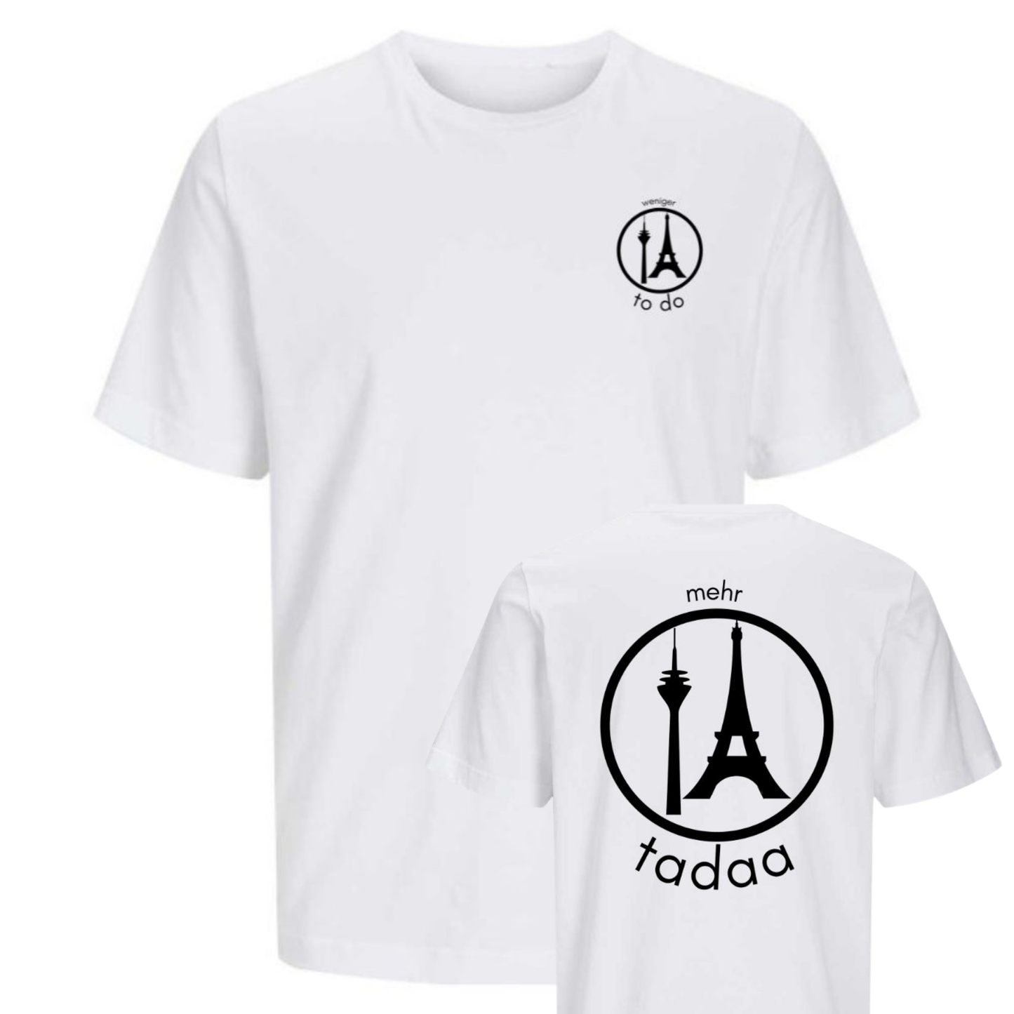 WENIGER TO DO MEHR TADAA Beidseitig bedruckt | Premium Shirt